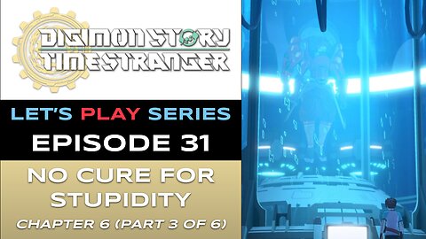 Digimon Story Time Stranger (PS5) - Ep 31 - Let’s Play Series - Full Gameplay