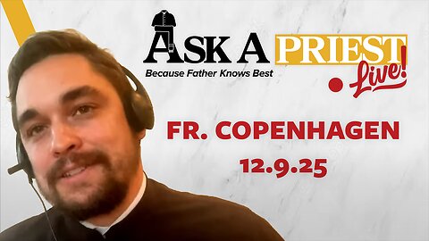 Ask A Priest Live - Open Q&A with Fr. Michael Copenhagen