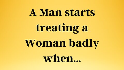 A Man starts treating a Woman badly when... | Amazing Psychology Facts | House of Psychology Facts