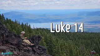 Luke 14, Bible Reading in Nature, BSB