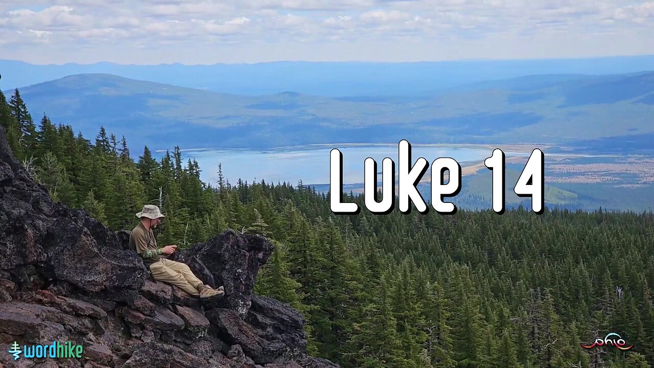 Luke 14, Bible Reading in Nature, BSB