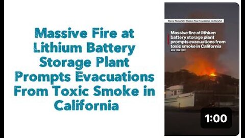 Massive Fire at Lithium Battery Storage Plant Prompts Evacuations From Toxic Smoke in California