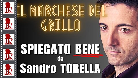 IL MARCHESE DEL GRILLO con Sandro TORELLA | CINEMA E DINTORNI