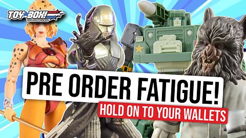 Action Figure Pre-Order Fatigue Explained | Marvel, DC & Star Wars | Toy Box Chronicles