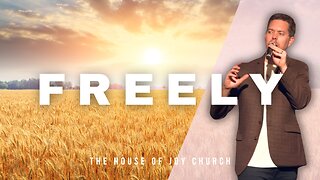 Freely | Pastor Lucas Jon Bessey | The House of Joy Church