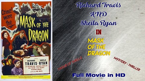 Mask of the Dragon 1951 - Mystery Thriller - Richard Travis, Sheila Ryan - Full Movie