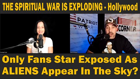 THE SPIRITUAL WAR IS EXPLODING - Hollywood & Only Fans Star Exposed As ALIENS Appear In The Sky?