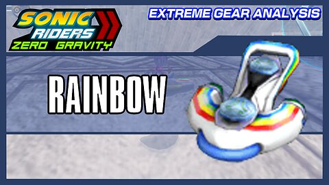 Rainbow (Extreme Gear Analysis)