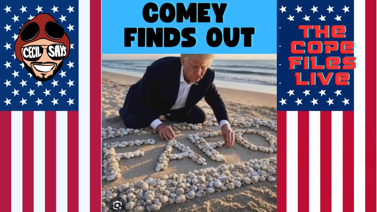Cope Files Live - Comey Finds Out.