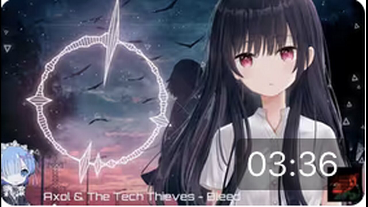 【Nightcore】夏日将至，来一首忧伤的电音以作消愁（Axol & The Tech Thieves - Bleed流血）