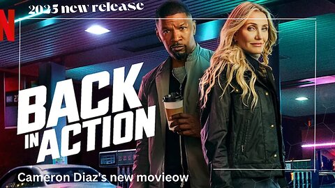 "Back to Action" |Cameron Diaz's new movie