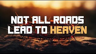 +28 NOT ALL ROADS LEAD TO HEAVEN, Pt 3: The Old Way Was One Way, Is. 6:1-5