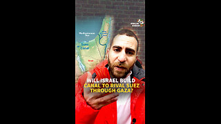 WILL ISRAEL BUILD CANAL TO RIVAL SUEZ THROUGH GAZA?