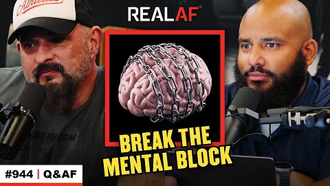 Conquer the Mental Block Keeping You From Your Goals - Ep 944 Q&AF