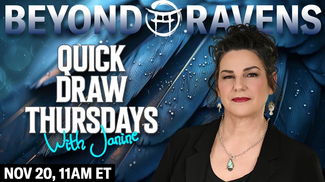 🪶Beyond Ravens with JANINE - NOV 20, 2025