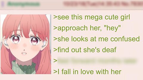 Anon Falls in Love with a Deaf Girl | 4Chan Greentext Stories