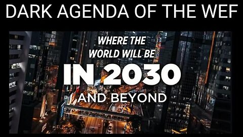 The Dark Agenda of WEF. Samuel Leeds 12-30-2024