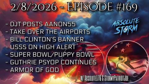 Absolute Storm Ep 169 2/8/2026 SPECIAL START TIME: 1pm EDT