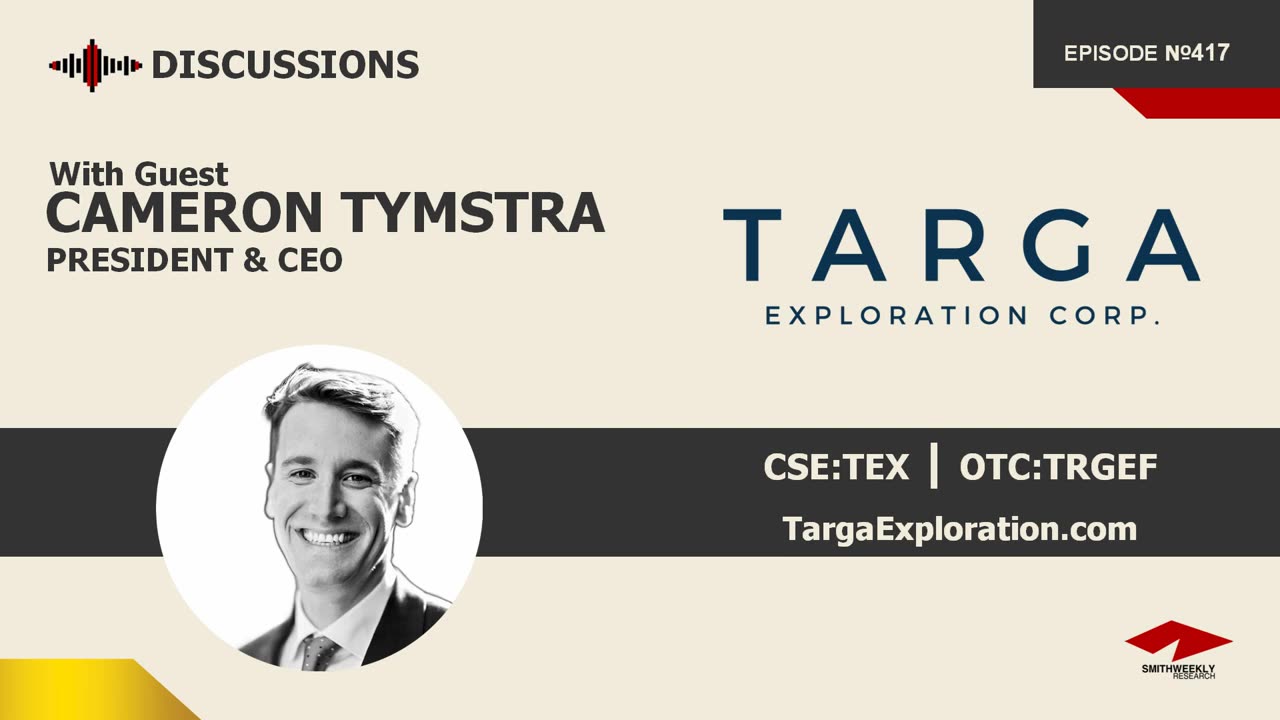 Discussion with Cameron Tymstra | Targa Exploration (CSE:TEX) | Gold & Silver