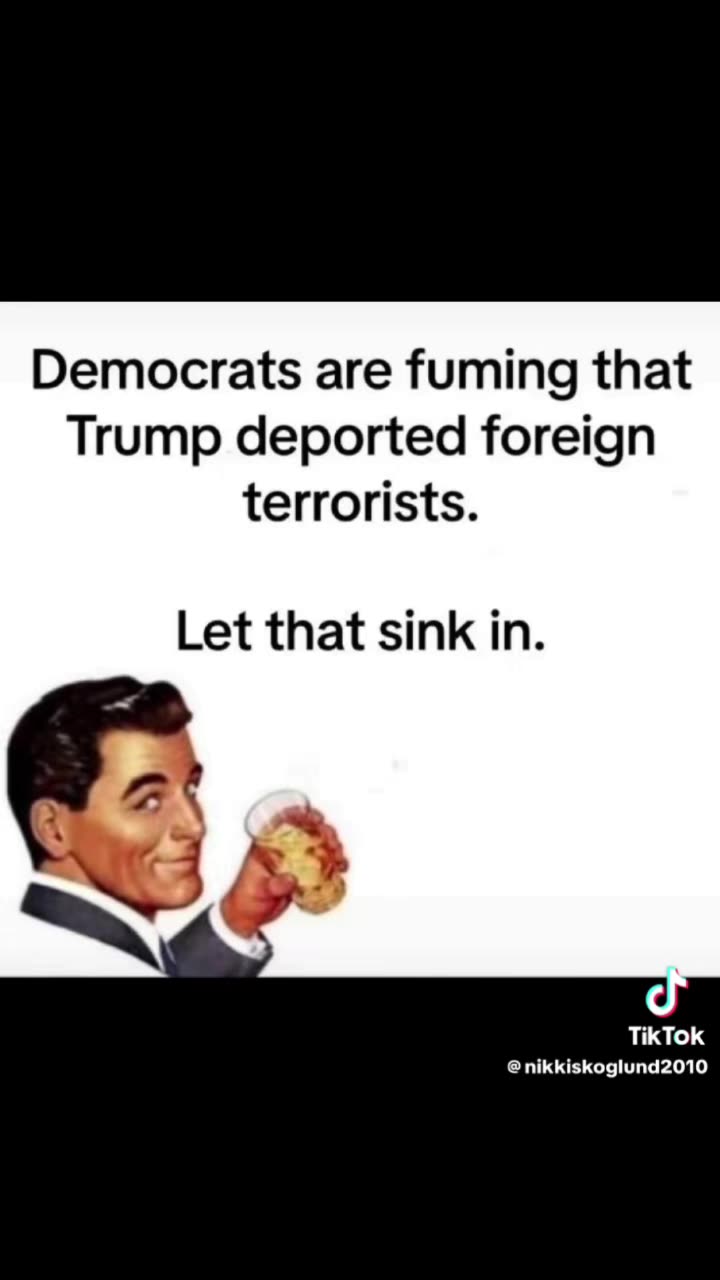 Democrats are fuming that Trump deported foreign terrorists