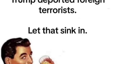 Democrats are fuming that Trump deported foreign terrorists