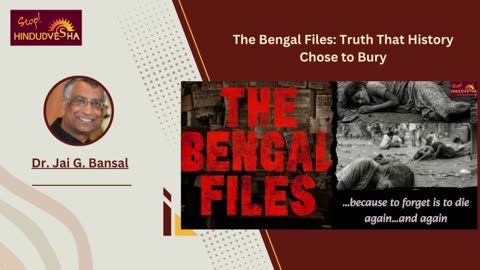 The Bengal Files: Truth That History Chose to Bury