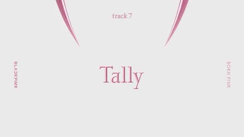 Must Watch: BLACKPINK - ‘Tally’ (Official Audio)