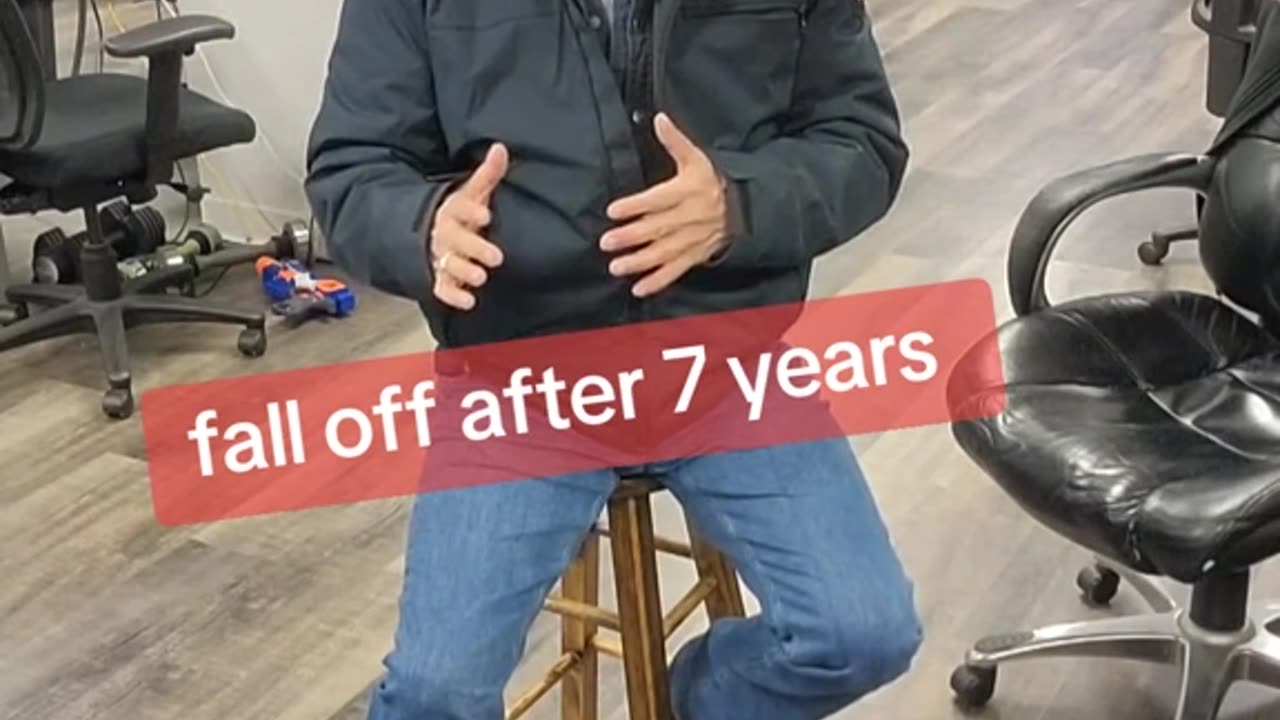 fall off after 7 years