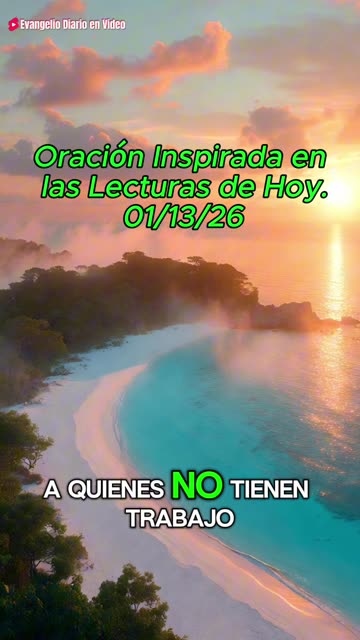 Oración Inspirada en las Lecturas de Hoy. 01/13/26