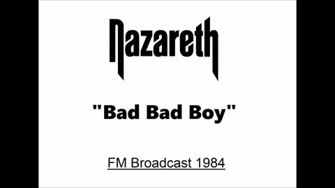 Nazareth - Bad Bad Boy (Live in Great Yarmouth October 14, 1984) FM Broadcast
