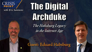 The Digital Archduke: The Habsburg Legacy in the Internet Age (Guest: Eduard Habsburg)
