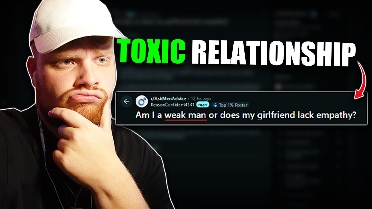 Are You a WEAK MAN… or Is She Just TOXIC?