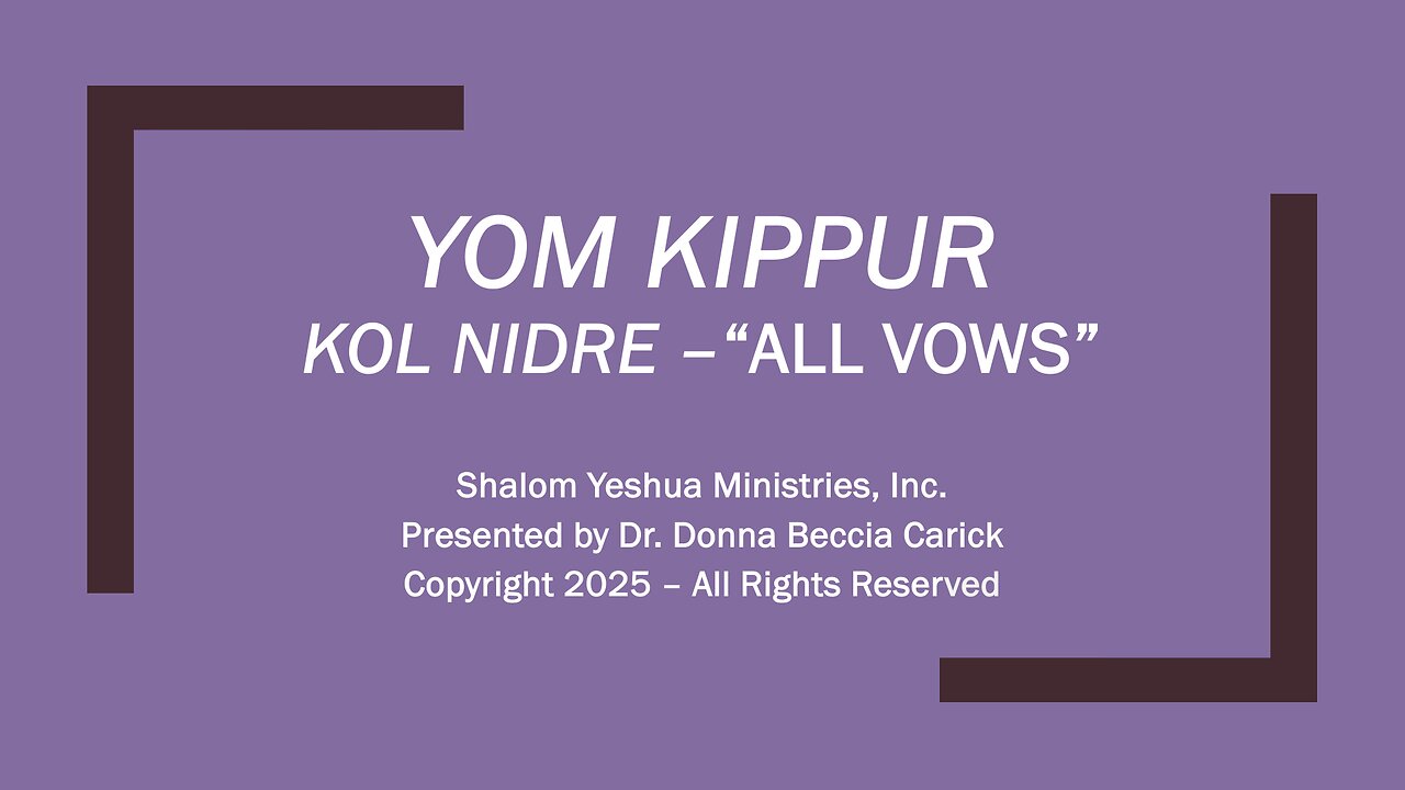 Yom Kippur - Kol Nidre "All Vows"