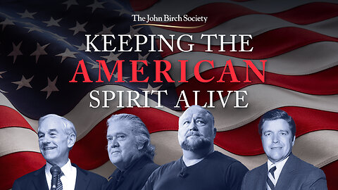 The John Birch Society: Keeping the American Spirit Alive