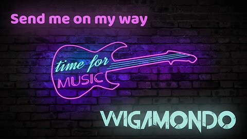 Wigamondo - Send me on my way