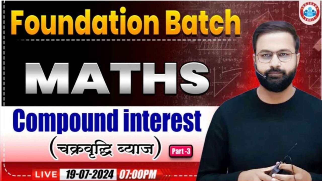 MATH CLASS, COMPOUND INTEREST CLASS #3