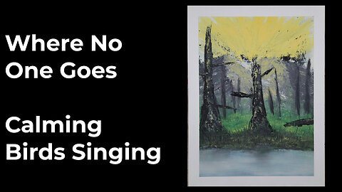 Watch This Calming Painting Emerge to the Sound of Morning Birds