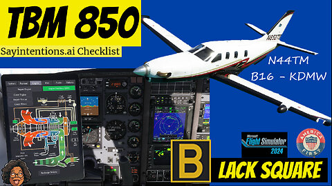 MSFS 2024 Black Square TBM-850 Full Flight with Sayintentions.ai Checklists