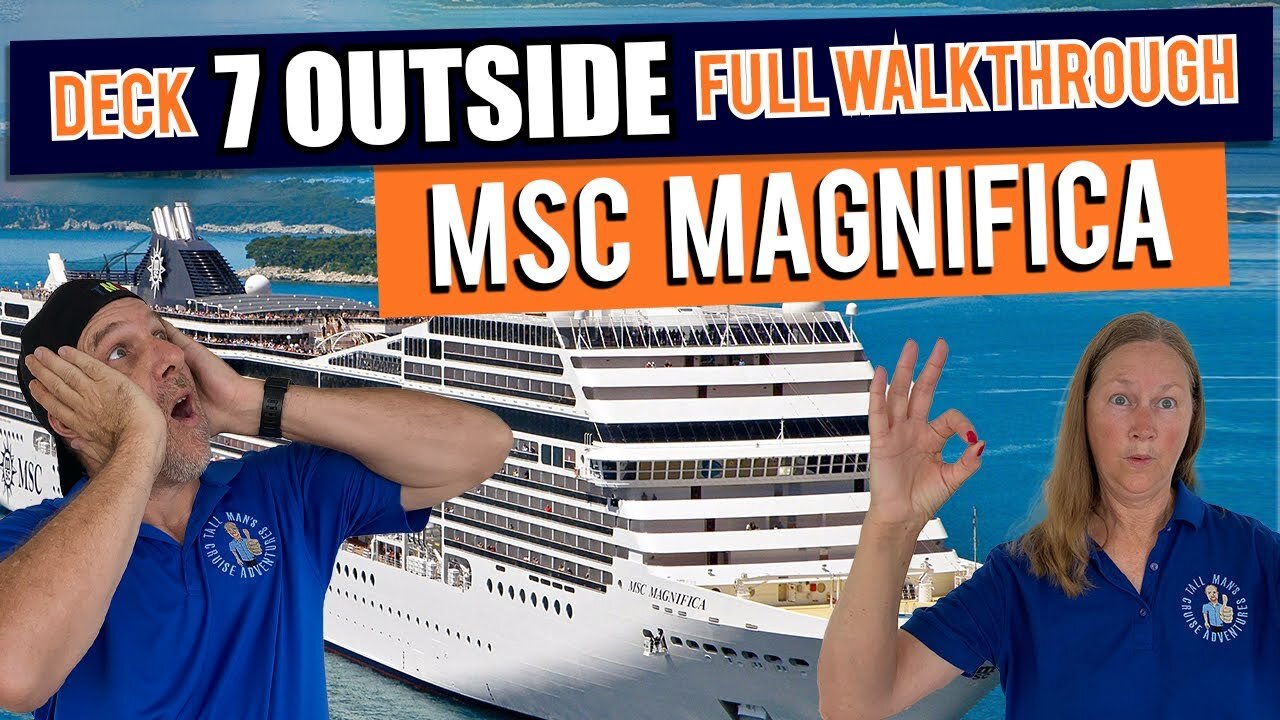 MSC Magnifica Public Deck 7 Outside | Tall Man's Cruise Adventures