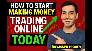 How To Start Making Money Trading Online TODAY (Beginner Proof!)
