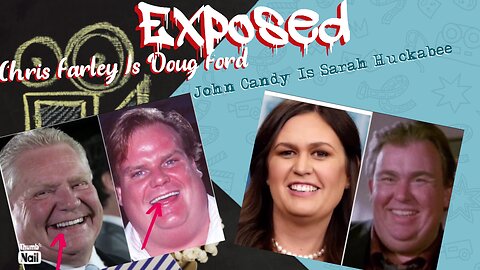 John Candy is Sarah Huckabee Chris Farley is Doug Ford