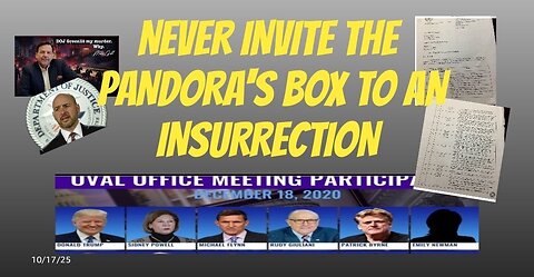 NEVER INVITE THE PANDORA'S BOX TO AN INSURRECTION - 10/17/25