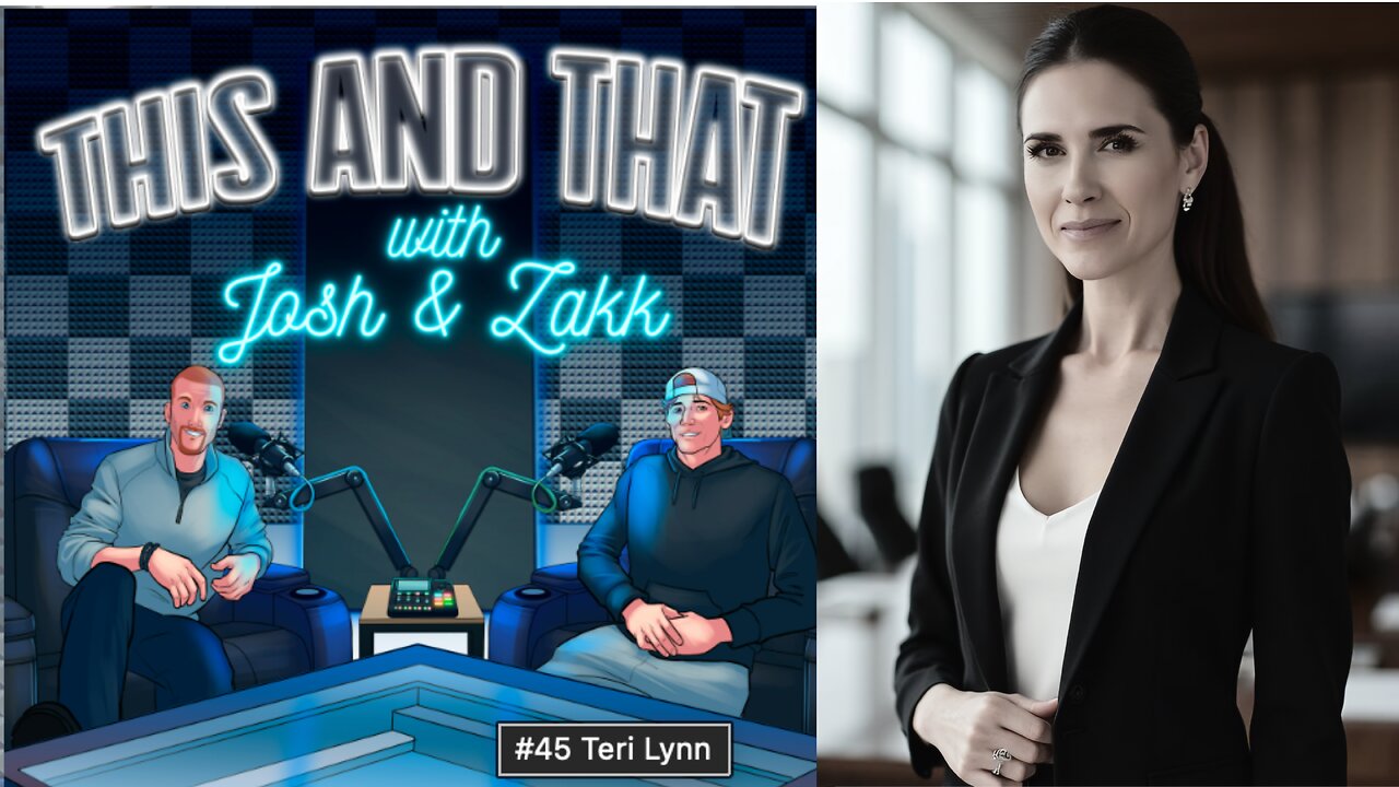 This and That with Josh and Zakk - Guest Teri Lynn