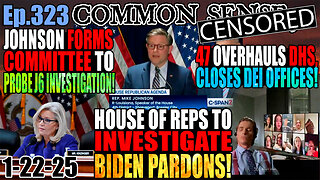 Ep.323 47 Overhauls DHS, Closes DEI Offices & Fires Hires! House To Investigate Biden Pardons! Johnson forms Committee to Investigate Dems’ J6 Committee! Ice Arrests 300 On Day 1! Global Warming Strikes TX and LA!