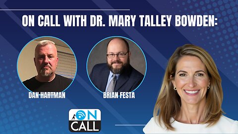On Call with Dr. Mary Talley Bowden: Dan Hartman & Brian Festa