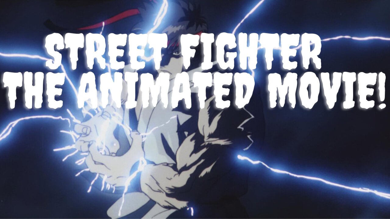 Street Fighter IV The Animated Movie