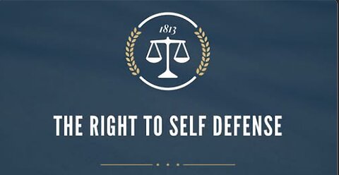 The Right to Self Defense