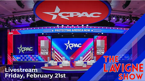 CPAC DC 2025: Day 2 Coverage w/ Jason Lavigne & Friends