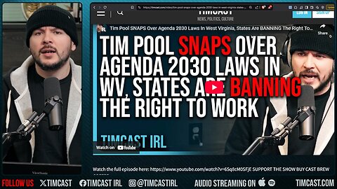 Tim Pool SLAMS Agenda 2030 Laws, Its ILLEGAL To Work For Yourself, SLAMS West Virginia