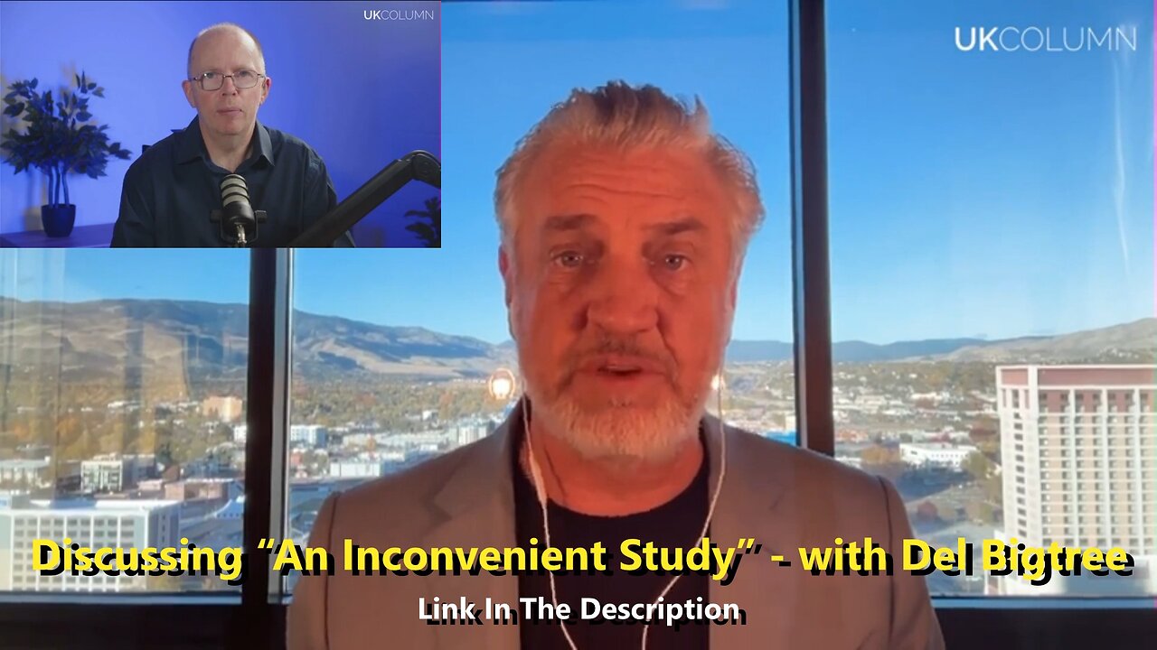 Discussing “An Inconvenient Study” - with Del Bigtree